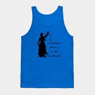 A Woman's Place is in the Courtroom Tank Top